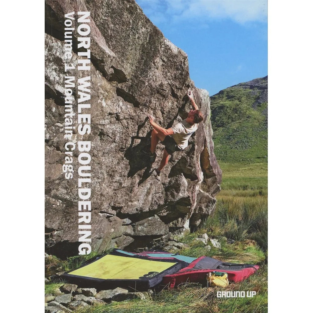 Ground Up - North Wales Bouldering Volume 1