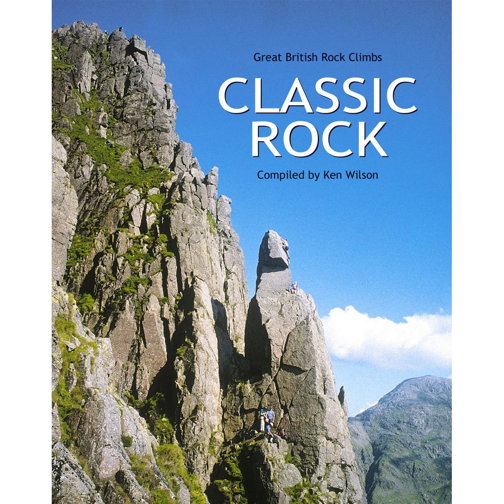 Classic Rock: Great British Rock Climbs - Ken Wilson